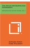 The Miami Metropolitan Experiment