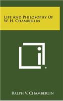 Life and Philosophy of W. H. Chamberlin