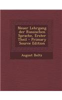 Neuer Lehrgang Der Russischen Sprache, Erster Theil