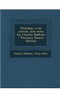 Philebus; With Introd. and Notes by Charles Badham