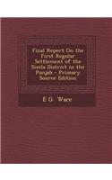 Final Report on the First Regular Settlement of the Simla District in the Punjab