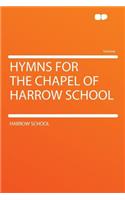 Hymns for the Chapel of Harrow School