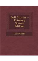 Doll Stories - Primary Source Edition