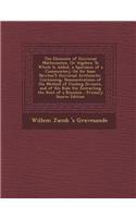 The Elements of Universal Mathematics, or Algebra: To Which Is Added, a Specimen of a Commentary on Sir Isaac Newton's Universal Arithmetic. Containin