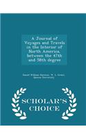 A Journal of Voyages and Travels in the Interior of North America, Between the 47th and 58th Degree - Scholar's Choice Edition