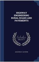 Highway Engineering Rural Roads and Pavements