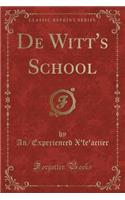 de Witt's School (Classic Reprint)