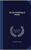 On the Teaching of Poetry
