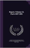 Report, Volume 13, Parts 1837-1851