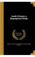 Lamb's Essays; a Biographical Study;