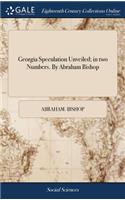 Georgia Speculation Unveiled; in two Numbers. By Abraham Bishop