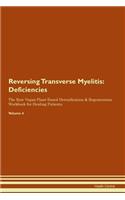 Reversing Transverse Myelitis: Deficiencies The Raw Vegan Plant-Based Detoxification & Regeneration Workbook for Healing Patients. Volume 4