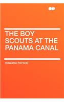 The Boy Scouts at the Panama Canal