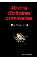 40 Ans D'Affaires Criminelles