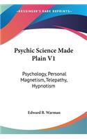 Psychic Science Made Plain V1