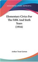 Elementary Civics for the Fifth and Sixth Years (1916)