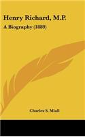 Henry Richard, M.P.
