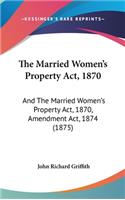 The Married Women's Property Act, 1870
