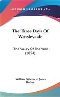 The Three Days Of Wensleydale