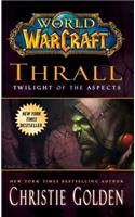 World of Warcraft: Thrall: Twilight of the Aspects