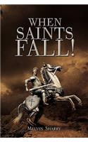 When Saints Fall!