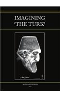 Imagining Â ~The Turkâ (Tm)