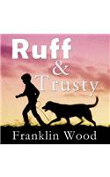 Ruff and Trusty