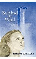 Behind the Wall