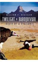 Twilight Of Baboquivari: Death of a Vigilante(English)