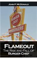Flameout: The Rise and Fall of Burger Chef