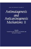 Antimutagenesis and Anticarcinogenesis Mechanisms II