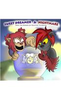 Sweet Dreamer&nightmare