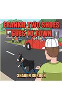 Frankie Two Shoes Goes to Town