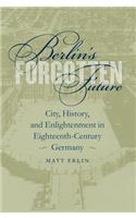 Berlin's Forgotten Future