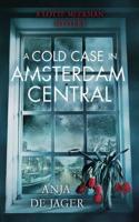 A Cold Case in Amsterdam Central: (Lotte Meerman)