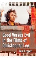 Good Versus Evil in the Films of Christopher Lee