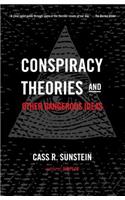 Conspiracy Theories and Other Dangerous Ideas