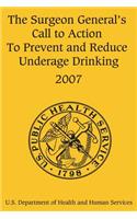 Surgeon General's Call to Action to Prevent and Reduce Underage Drinking