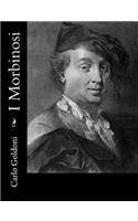 I Morbinosi: (Italian)