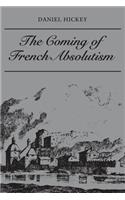 The Coming of French Absolutism