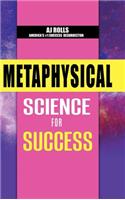 Metaphysical Science for Success