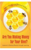 Are You Making Money for Your Hive?
