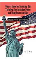 Omar's Guide for Surviving this Turbulent Age including Poetry and Thoughts to Consider