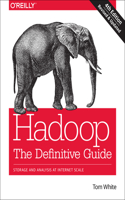 Hadoop – The Definitive Guide 4e: Storage and Analysis at Internet Scale