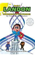 Landon, the Superhero of the Worlds!