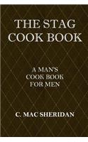 The Stag Cook Book: A Man's Cook Book for Men