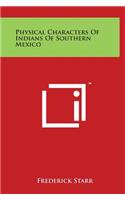 Physical Characters of Indians of Southern Mexico