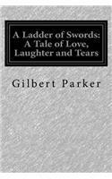 A Ladder of Swords: A Tale of Love, Laughter and Tears