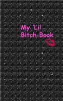 My 'lil Bitch Book