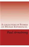 A collection of Stories on Human Experiences